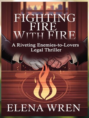 cover image of Fighting Fire with Fire